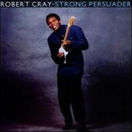 Strong Persuader - Vinile LP di Robert Cray