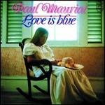 Love is Blue - CD Audio di Paul Mauriat