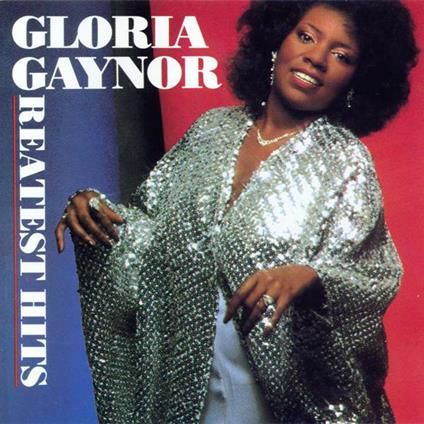 Greatest Hits - CD Audio di Gloria Gaynor