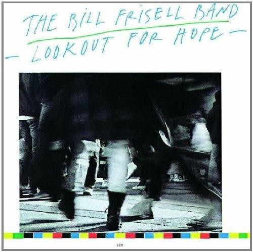 Lookout for Hope - CD Audio di Bill Frisell