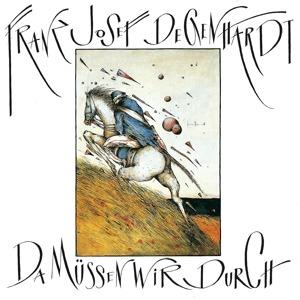 Da Muessen Wir Durch - CD Audio di Franz Josef Degenhardt