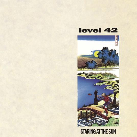 Staring at the Sun - CD Audio di Level 42