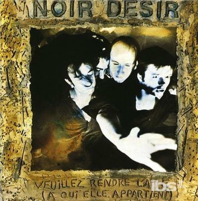 Veuillez rendre l'ame - CD Audio di Noir Désir