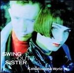 Kaleidoscope World - CD Audio di Swing Out Sister