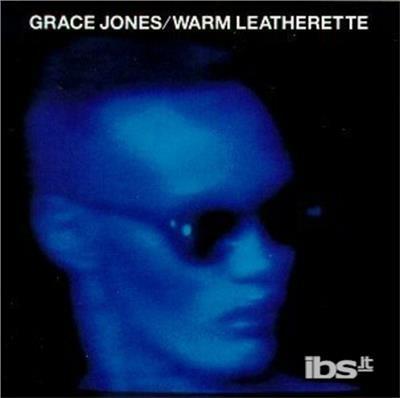 Warm Leatherette - CD Audio di Grace Jones