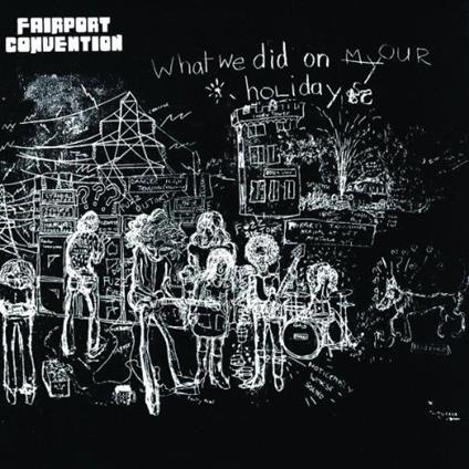 What We Did on Our Holida - CD Audio di Fairport Convention