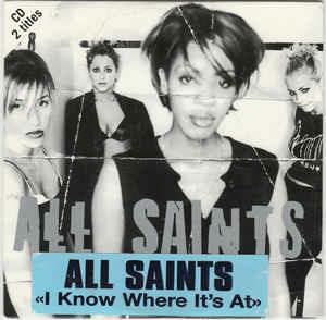 I Know Where It's At - CD Audio di All Saints