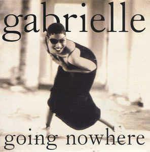 Going Nowhere - Vinile 7'' di Gabrielle