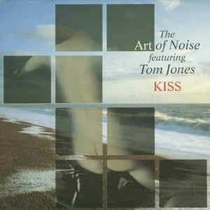 Kiss - Vinile 7'' di Tom Jones,Art of Noise