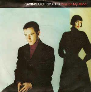 You On My Mind - Vinile 7'' di Swing Out Sister