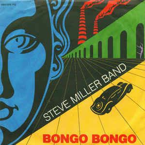 Bongo Bongo - Vinile 7'' di Steve Miller (Band)