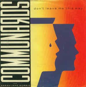 Don't Leave Me This Way - Vinile 7'' di Sarah Jane Morris,Communards