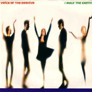 I Walk The Earth - Vinile 7'' di Voice of the Beehive