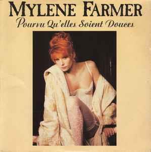 Mylène Farmer: Pourvu Qu'elles Soient Douces - Vinile 7''