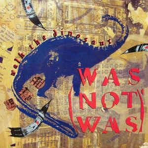 Walk The Dinosaur - Vinile 7'' di Was (Not Was)