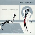 Death by Chocolate - CD Audio di De-Phazz