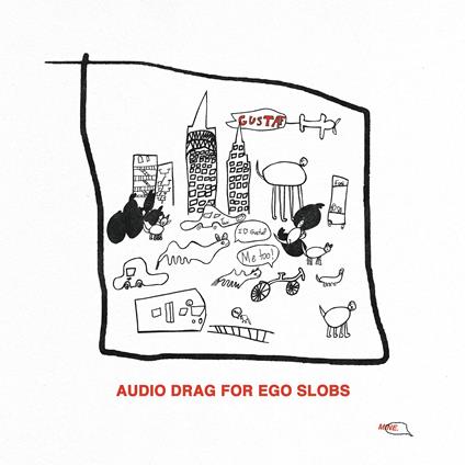 Audio Drag for Ego Slobs - CD Audio di Gustaf