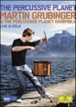 Martin Grubinger & The Percussive Planet Ensemble. Live in Köln (DVD)