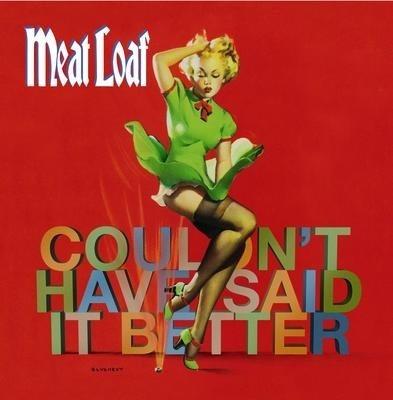 Couldn't Have Said Better - CD Audio di Meat Loaf