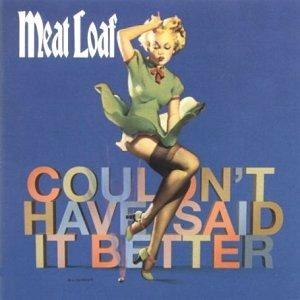 Couldn't Have Said It Better - CD Audio di Meat Loaf