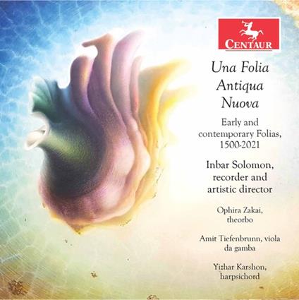 Una Folia Antiqua Nuova - CD Audio di Inbar Solomon