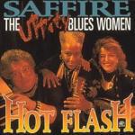 The Blues Women Hot Flash - CD Audio di Saffire