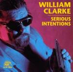 Serious Intentions - CD Audio di William Clarke