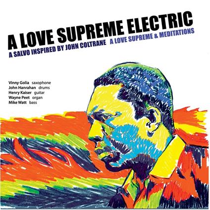 A Love Supreme & Meditations - CD Audio di A Love Supreme Electric
