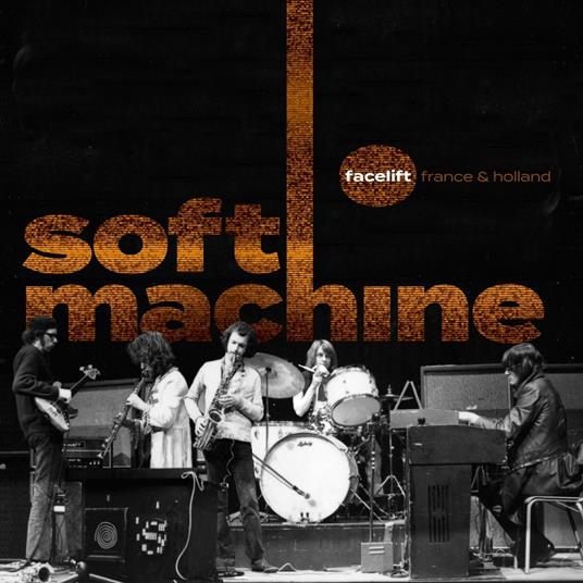 Facelift France and Holland - CD Audio di Soft Machine