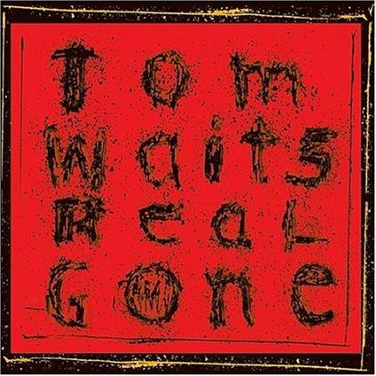 Real Gone - CD Audio di Tom Waits