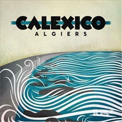 Algiers - Vinile LP di Calexico