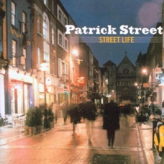 Streetlife - CD Audio di Patrick Street