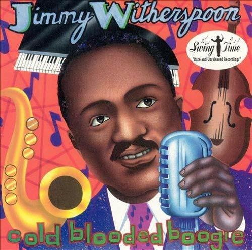 Cold Blooded Boogie - CD Audio di Jimmy Witherspoon