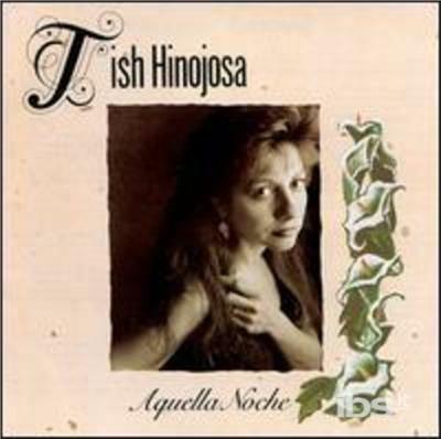 Aquella Noche - CD Audio di Tish Hinojosa