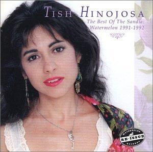 Best Of The Sandia: - CD Audio di Tish Hinojosa