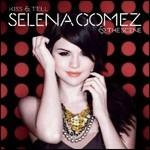 Kiss & Tell - CD Audio di Selena Gomez,Scene