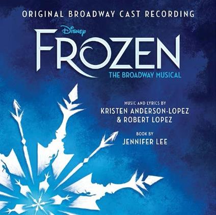 Frozen. The Broadway Musical (Colonna sonora) - CD Audio