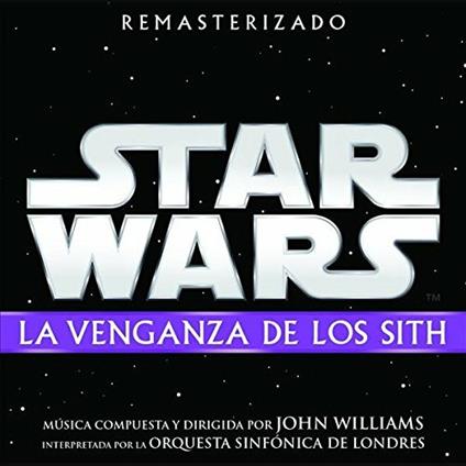 Star Wars. La venganza de los Sith (Colonna sonora) - CD Audio di John Williams