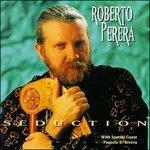 Seduction - CD Audio di Roberto Perera