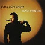 Another Side Of Midnight - CD Audio di Marion Meadows