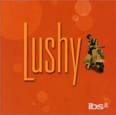 Lushy - CD Audio di Lushy