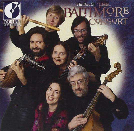 The Best Of The The Baltimore Consort - CD Audio di Baltimore Consort