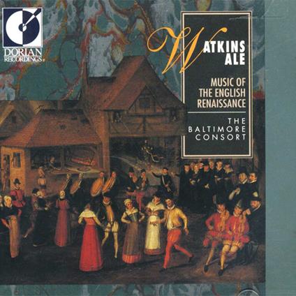 Watkins Ale - Music Of The English Renaissance - CD Audio di Baltimore Consort