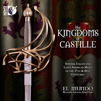 The Kingdoms of Castille - CD Audio di Richard Savino