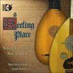 A Meeting Place. Medieval & Renaissance - CD Audio