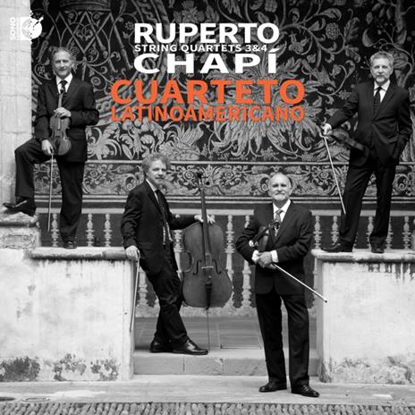 Ruperto Chapi String Quartets 3 & 4 - CD Audio di Cuarteto Latinoamericano