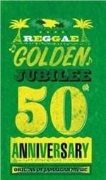 Reggae Golden Jubilee. 50th Anniversary - CD Audio