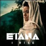 I Rise - CD Audio di Etana