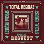 Total Reggae. Special Request - CD Audio