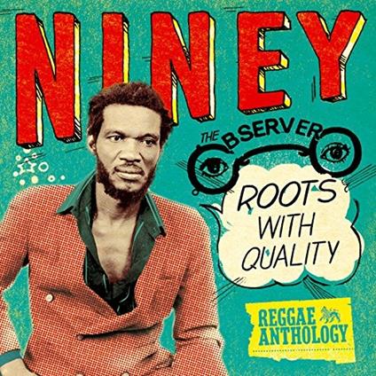 Roots with Quality - Vinile LP di Niney the Observer